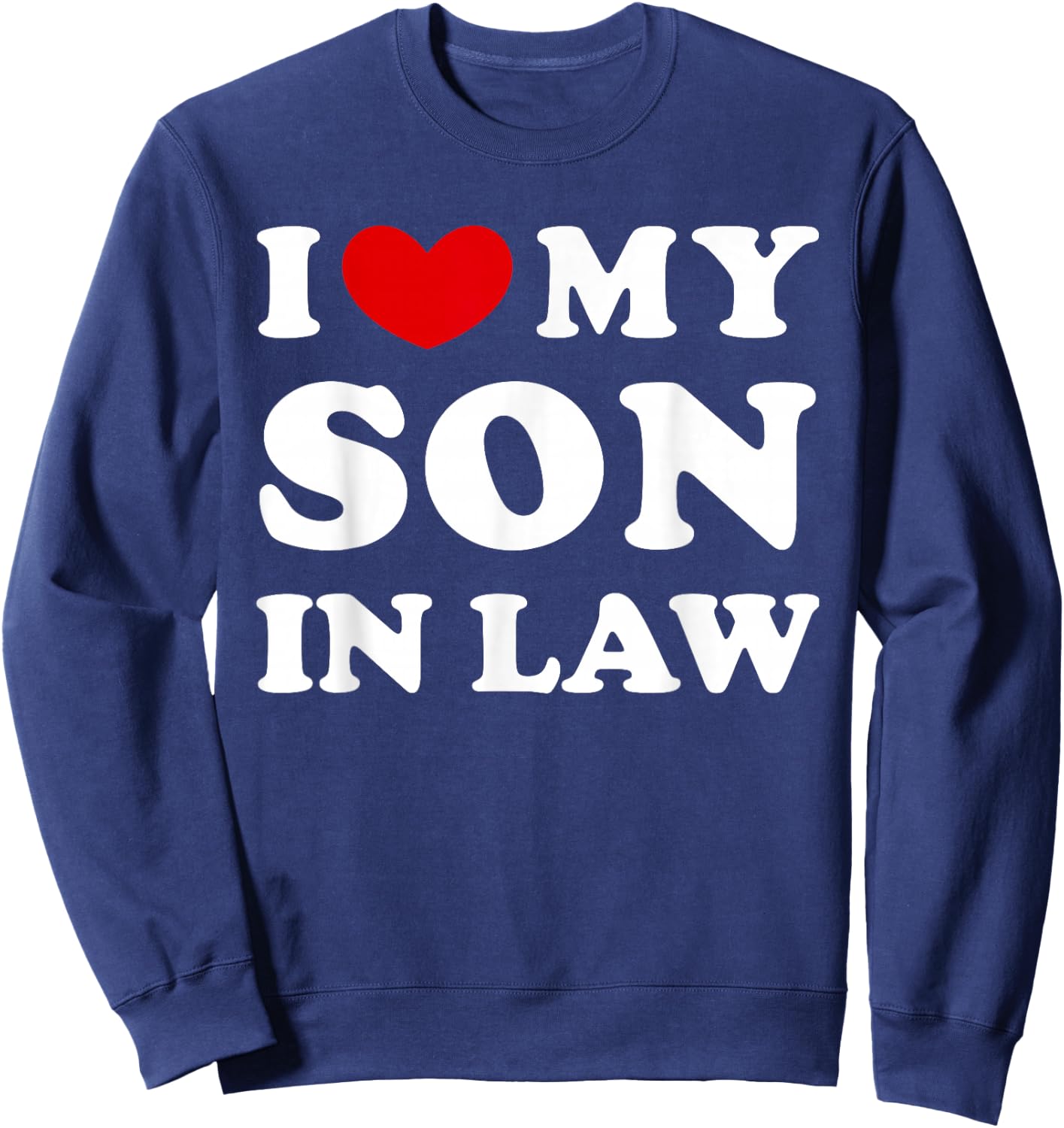 I Love My Law, I Love My Law Sweatshirt - Sweatshirt | Navy