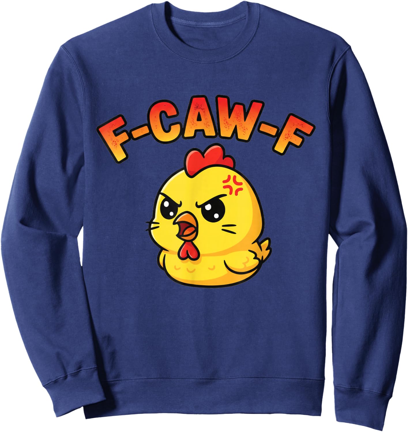 Funny F-Caw-F f CAW f Crow Kawi Chicken and Men FCAW Sweatshirt - Sweatshirt | Navy