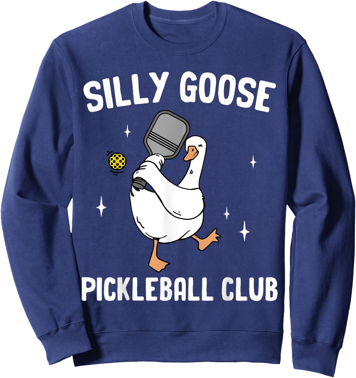 Silly Goose Pickleball Club Pickleball Player Goose Animal Sweatshirt - Sweatshirt | Navy