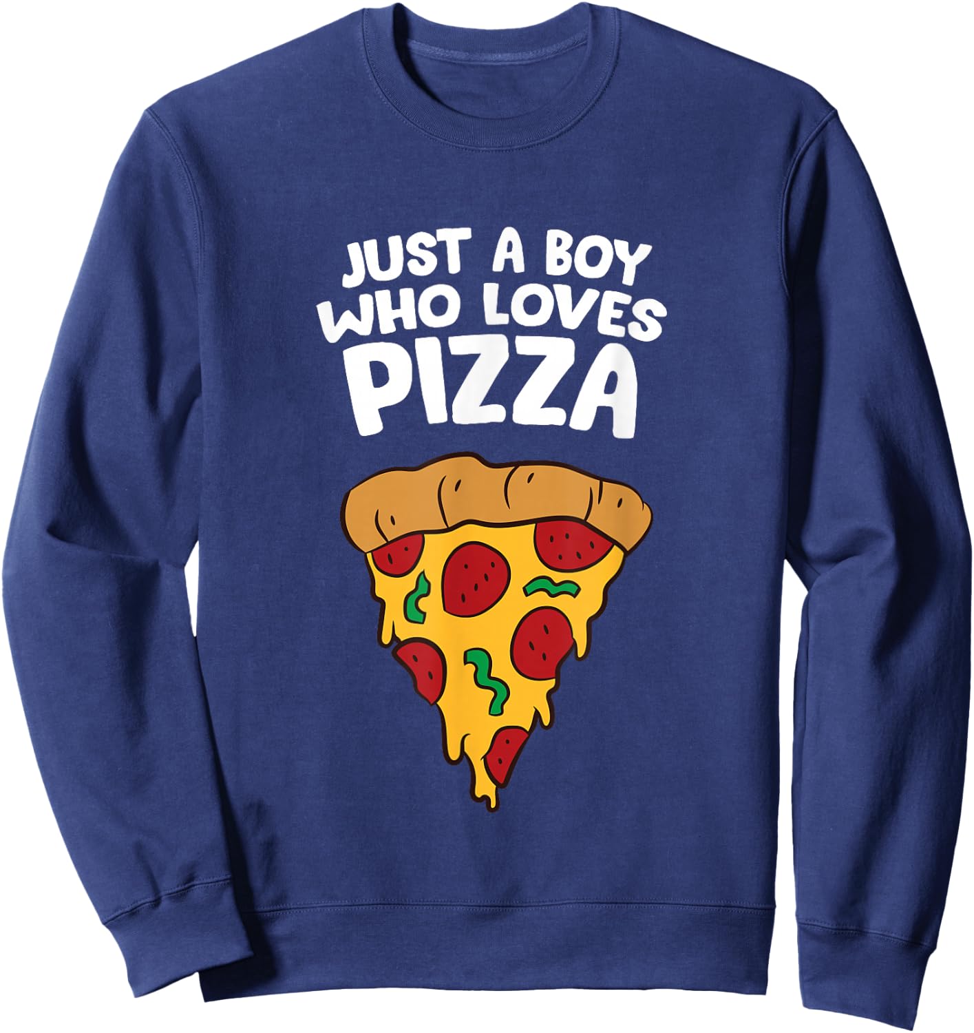 Just a Boy Who Loves Pizza Sweatshirt - Sweatshirt | Navy