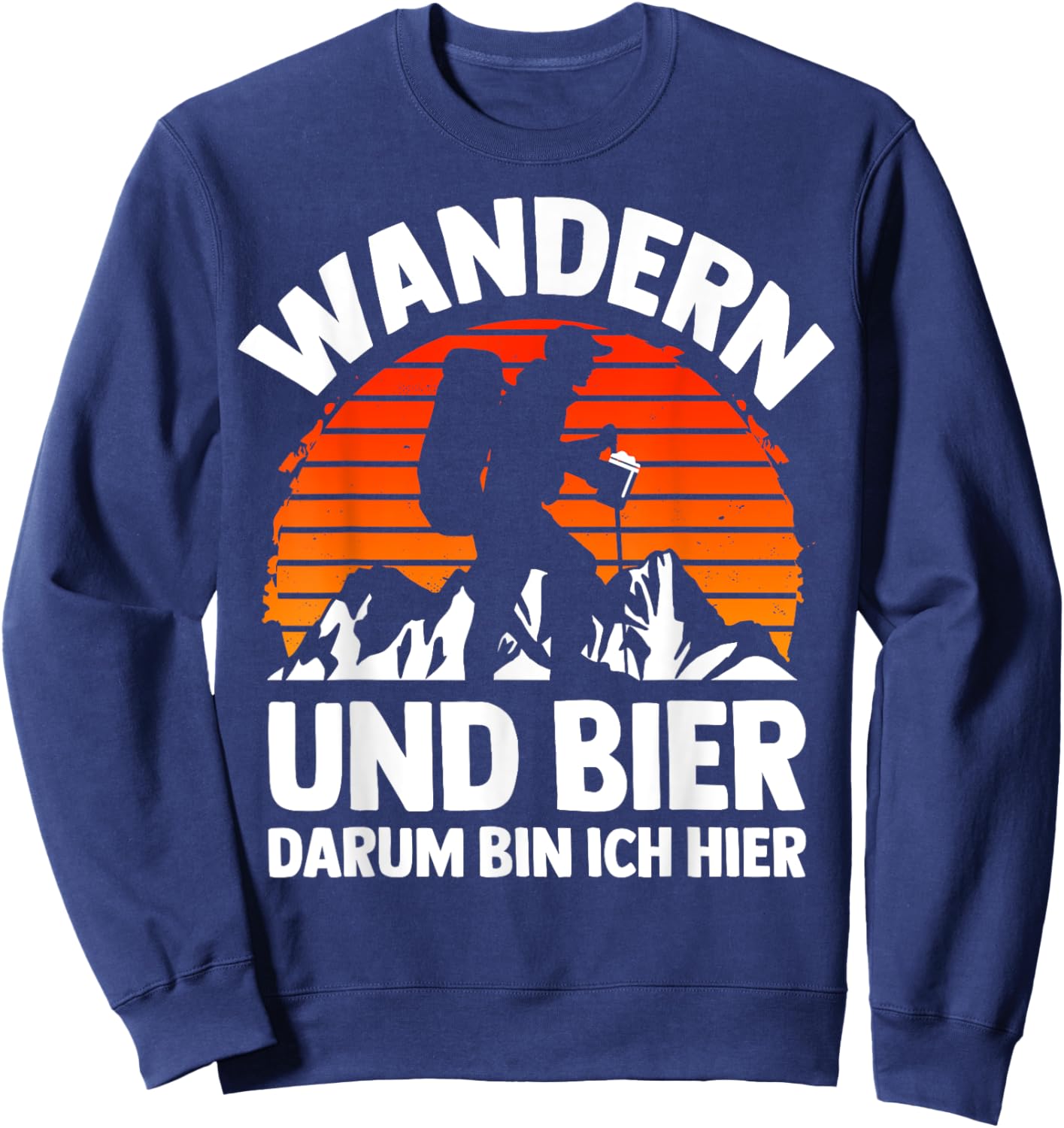 Wandern & Beer X Darum bin ich hier. Wanderer Berge Berg Fun Sweatshirt - Sweatshirt | Navy