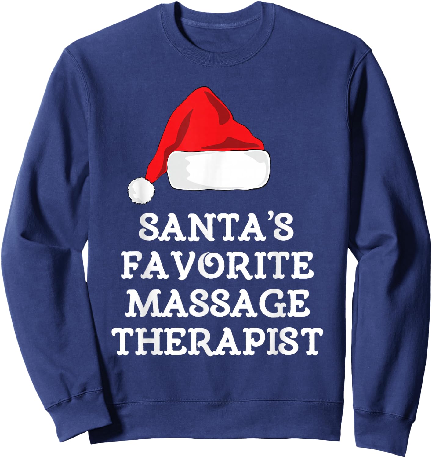 Santa's Favorite Massage Therapist Christmas Hat Therapy Sweatshirt - Sweatshirt | Navy