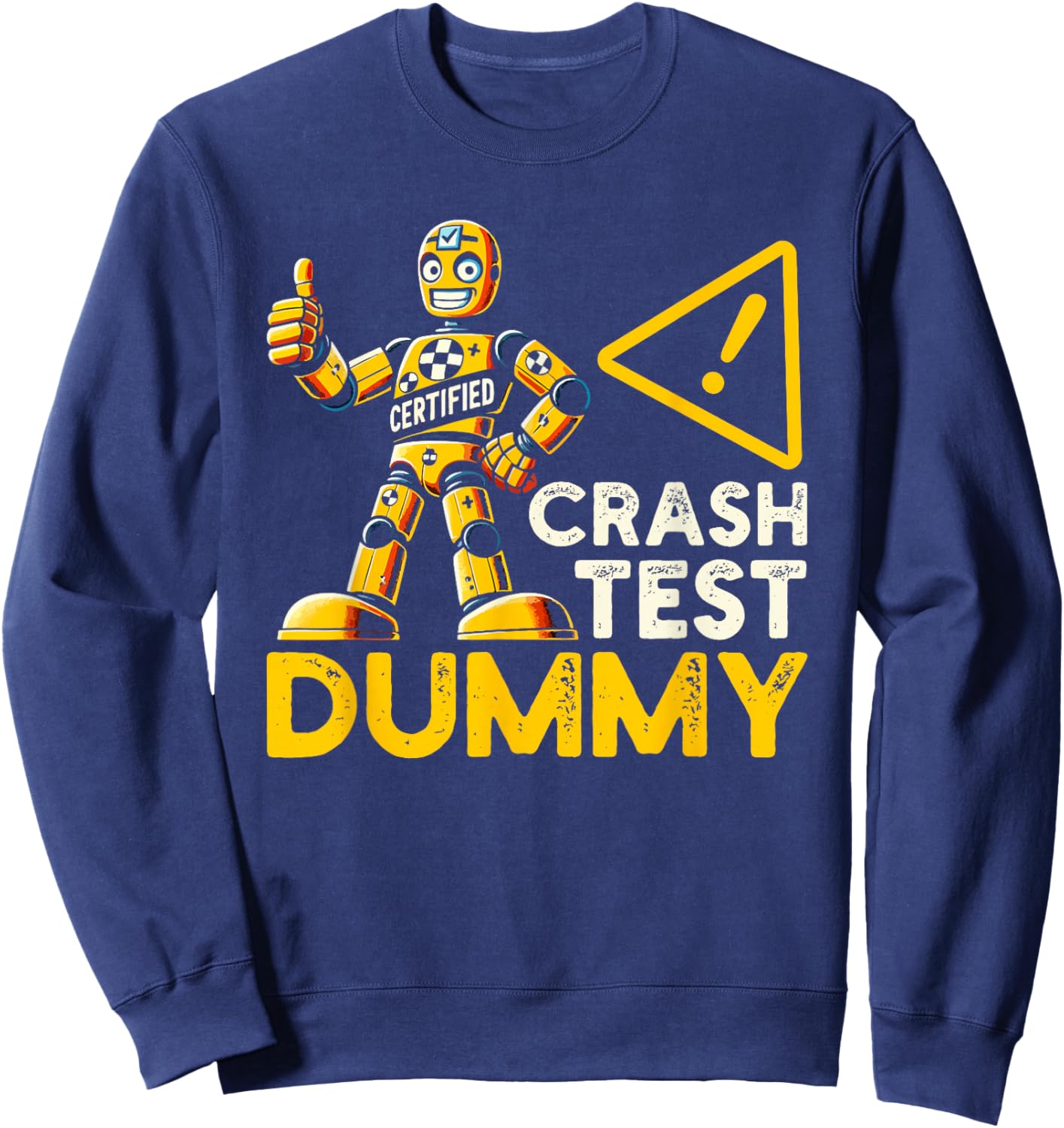 Certified Crash Test Dummy Funny Injury Injured Sweatshirt - Sweatshirt | Navy