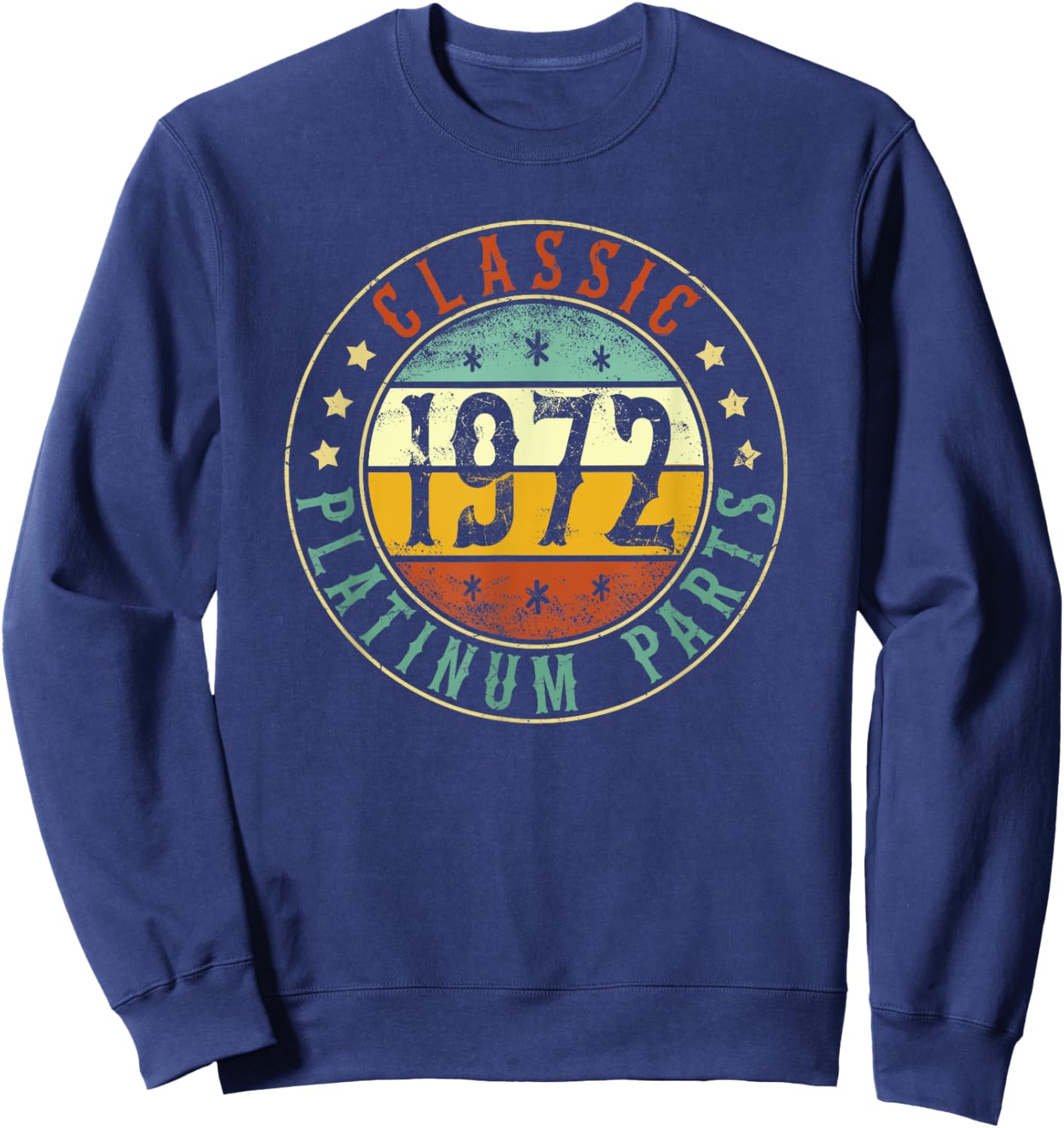 1972 Birthday Platinum Parts Classic, Born In 1972 Birthday Sweatshirt - Sweatshirt | Navy