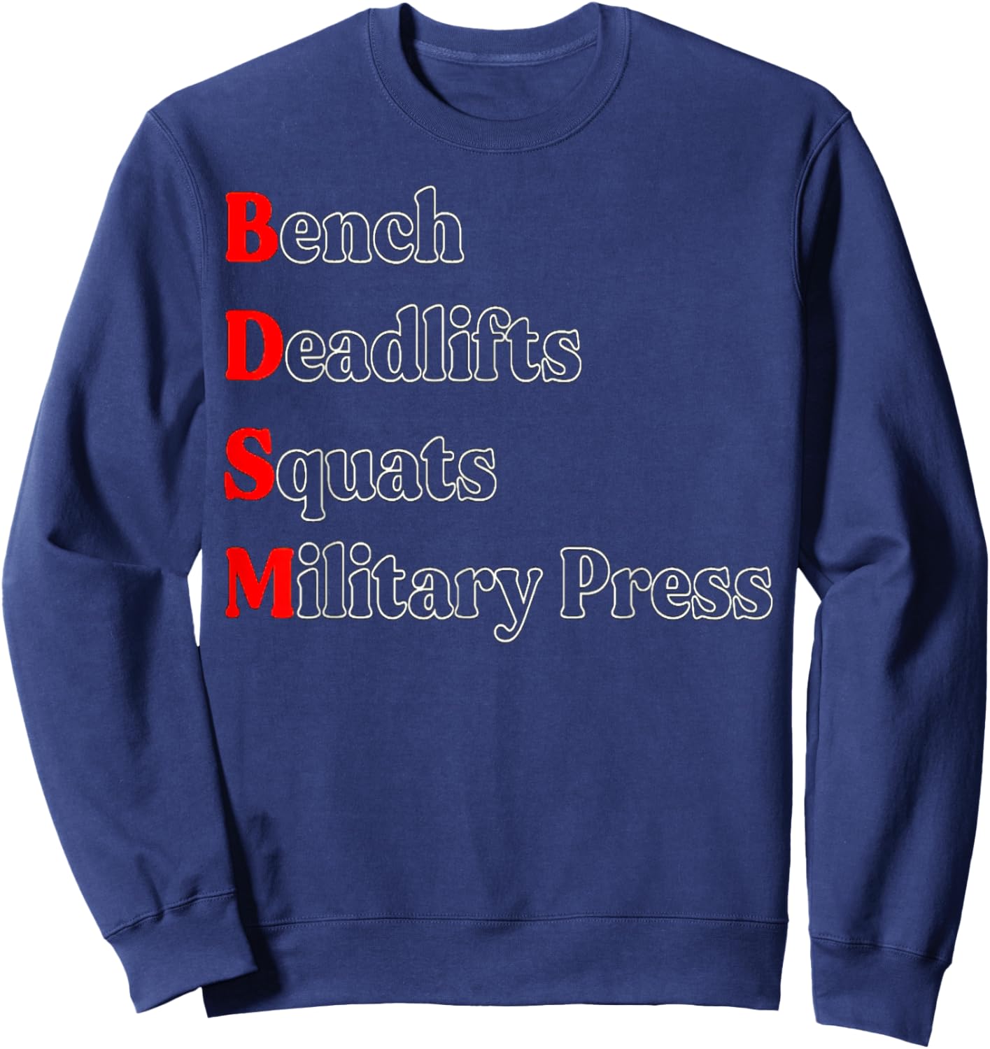 Bench Deadlift Squat Military Press Bodybuilding Gym Fitness Sweatshirt - Sweatshirt | Navy