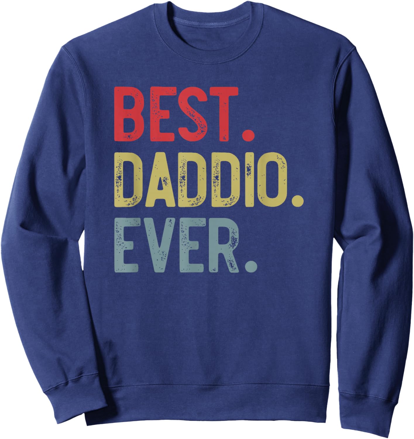Best Daddio Ever Vintage Father's Day for Grandpa Sweatshirt - Sweatshirt | Navy