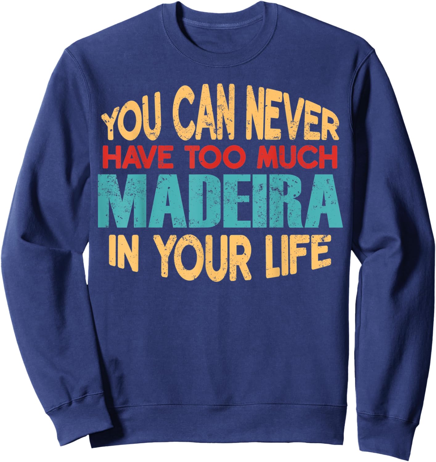 Funny Madeira Personalized First Name Joke Item Sweatshirt - Sweatshirt | Navy