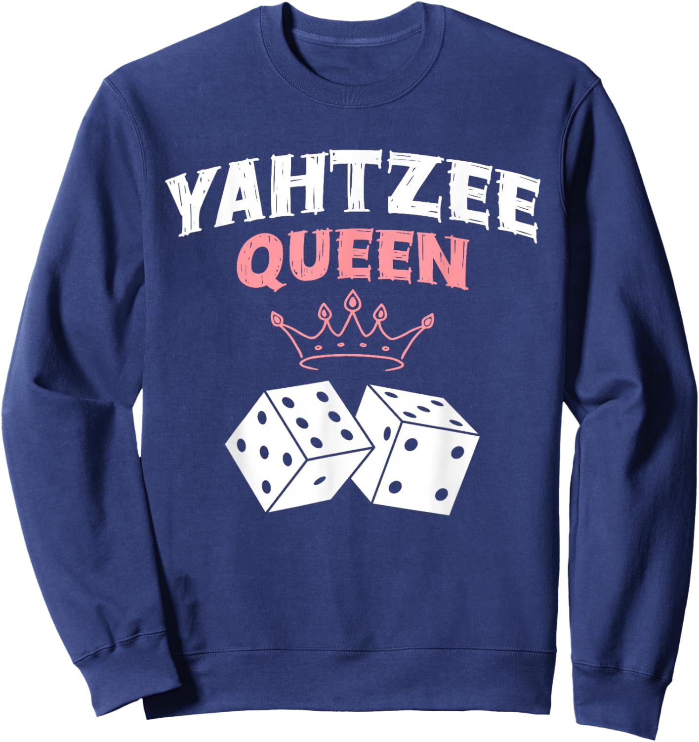 Yahtzee Queen Game Night Dice Game Sweatshirt - Sweatshirt | Navy