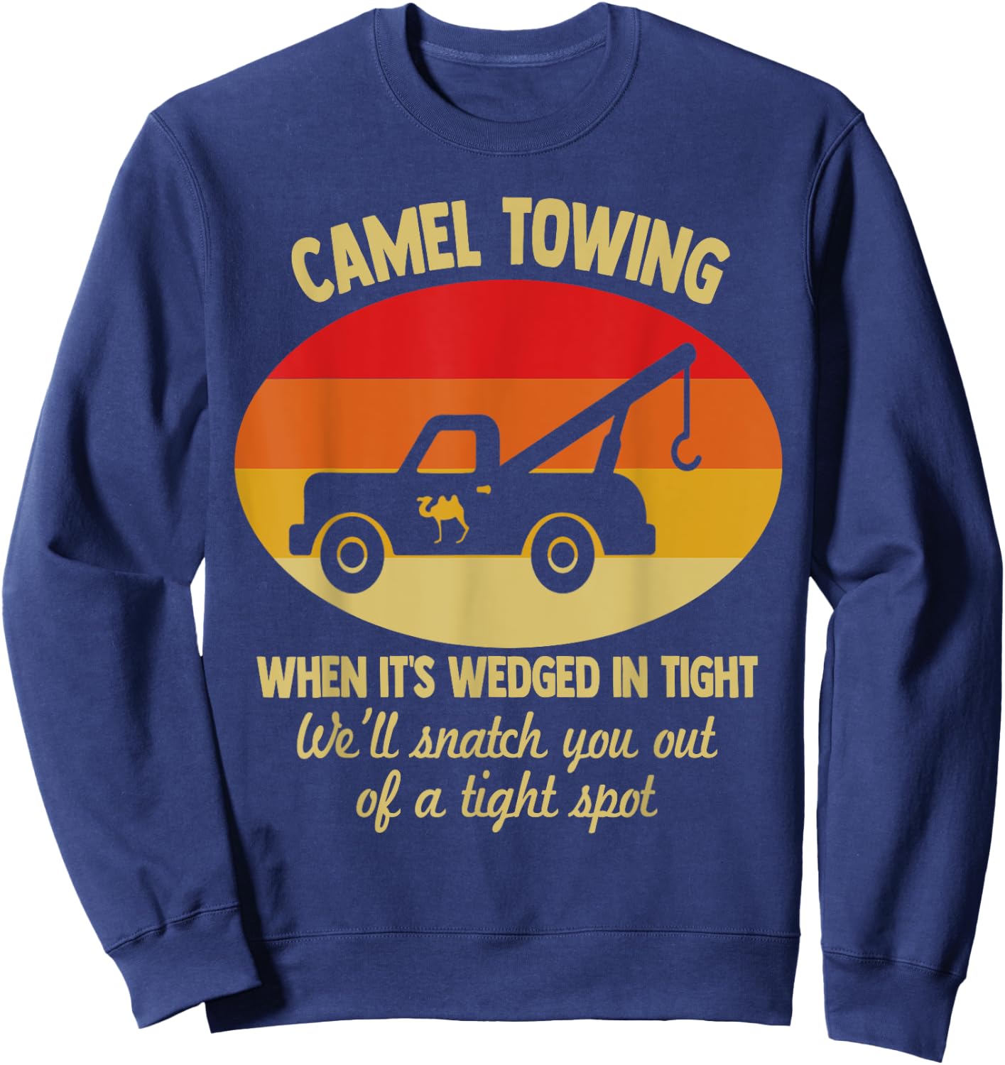 Camel Towing Retro Adult Camel Toe Funny Saying Sweatshirt - Sweatshirt | Navy
