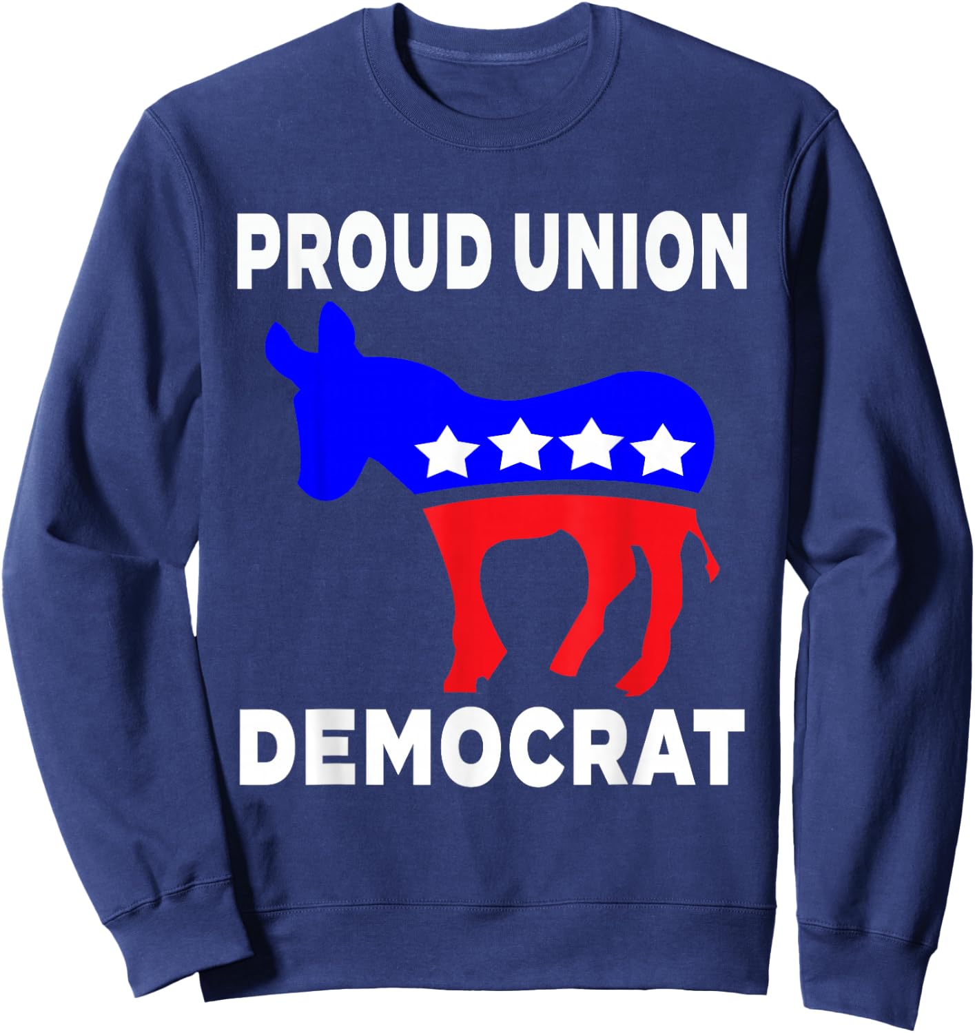 Democrat Party Donkey Proud Union Member With USA Flag Women Men Sweatshirt - Sweatshirt | Navy