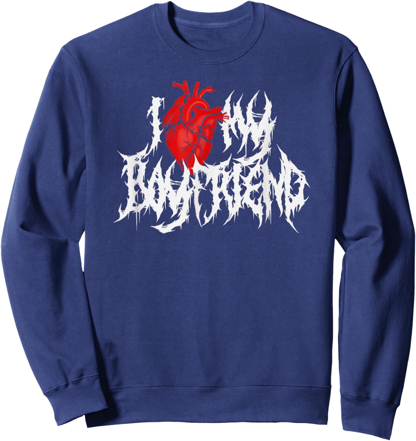 I Heart My Boyfriend. Funny Death Metal, Goth Valentine's Sweatshirt - Sweatshirt | Navy