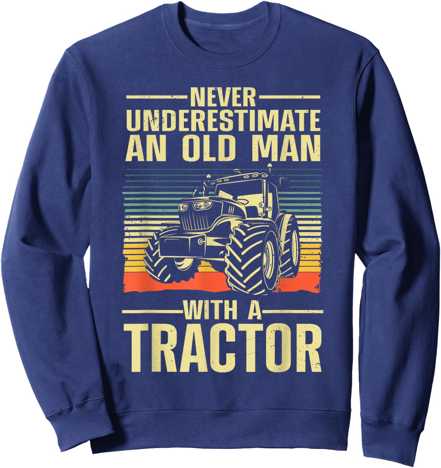 Cool Tractor Dad Grandpa Farmer Driver Farming Truck Sweatshirt - Sweatshirt | Navy