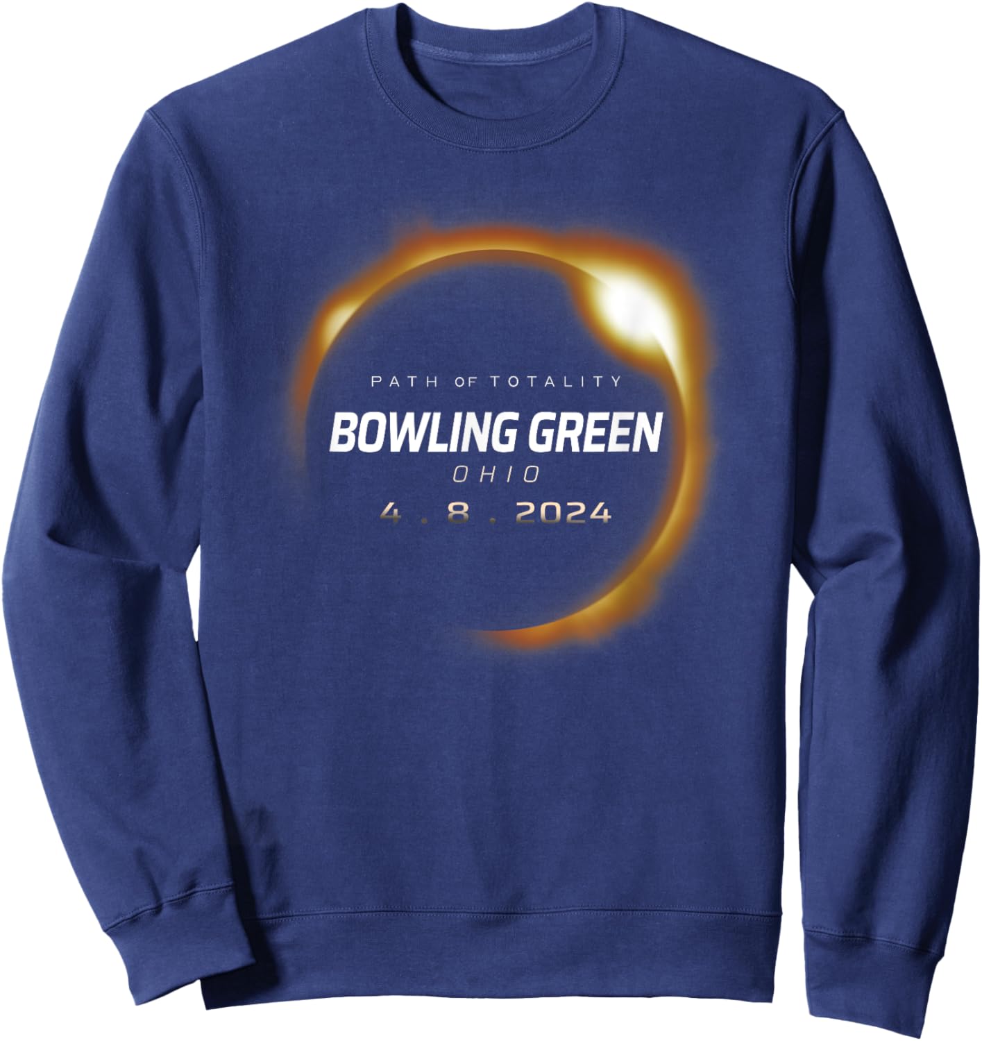 Total Solar Eclipse 2024 Bowling Green Ohio April 8 2024 Sweatshirt - Sweatshirt | Navy