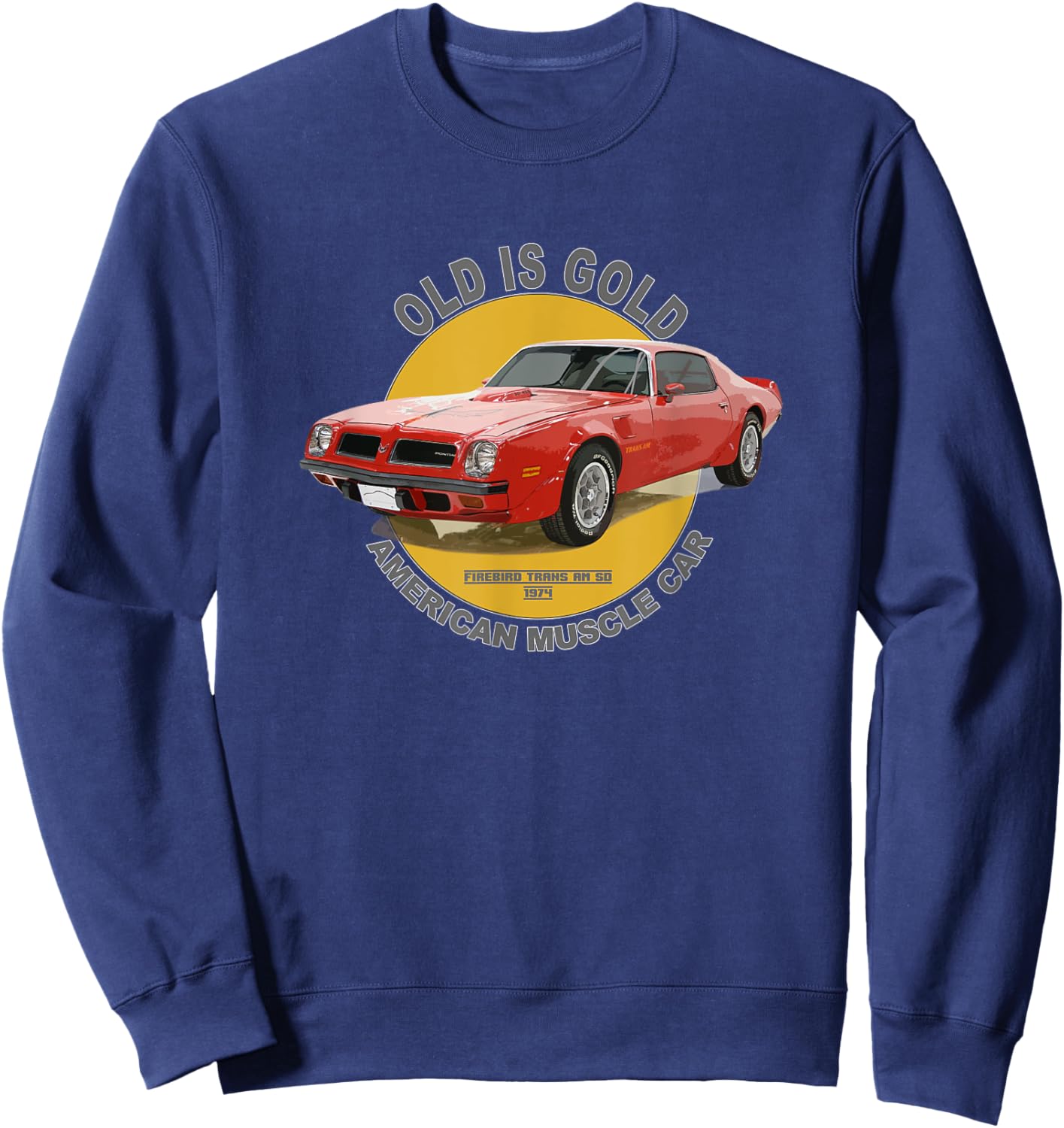 Firebird TransAm American Muscle Car 60s 70s Old is Gold Sweatshirt - Sweatshirt | Navy
