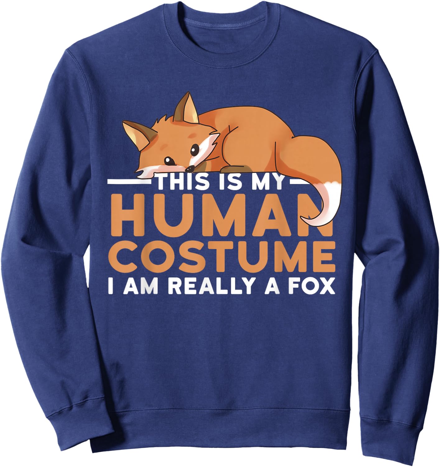 This Is My Human Costume I'm Really A Fox Halloween Sweatshirt - Sweatshirt | Navy