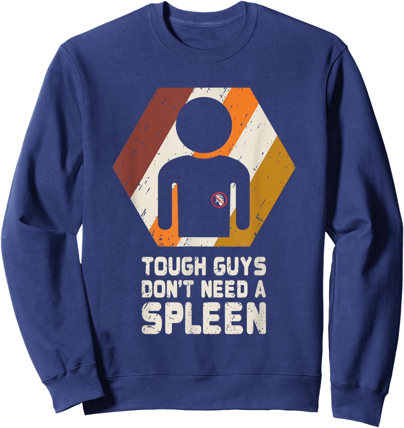 Spleen T Shirt Splenectomy Removal Surgery Retro Gift Sweatshirt - Sweatshirt | Navy