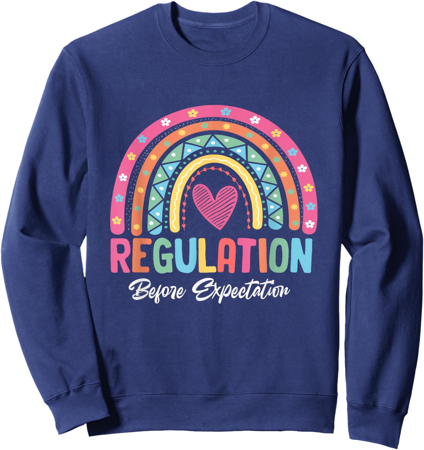 Regulation Before Expectation Rainbow Sensory Integration Sweatshirt - Sweatshirt | Navy