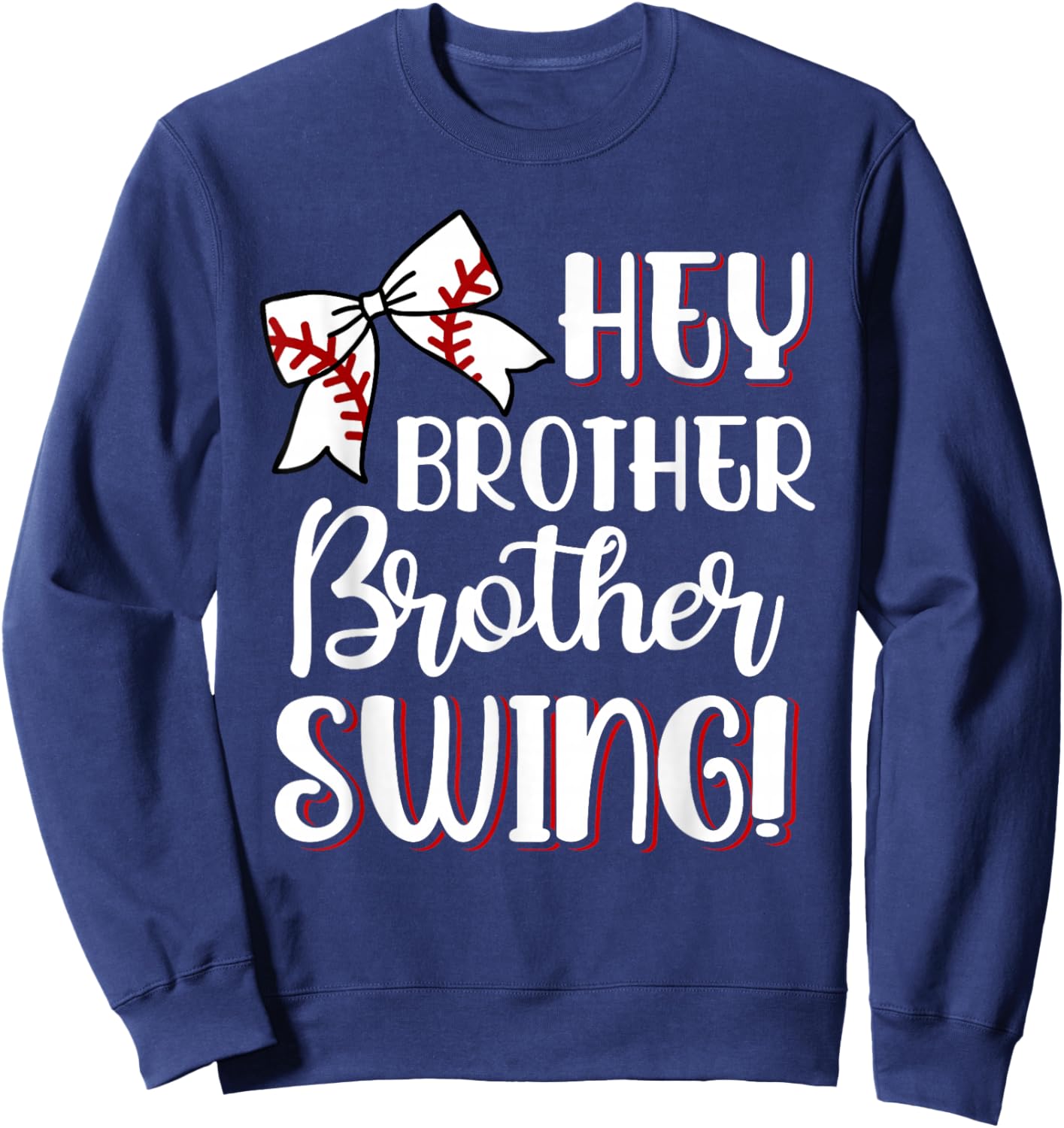 Funny Baseball Sister Hey Brother Brother Swing Baseball Kid Sweatshirt - Sweatshirt | Navy