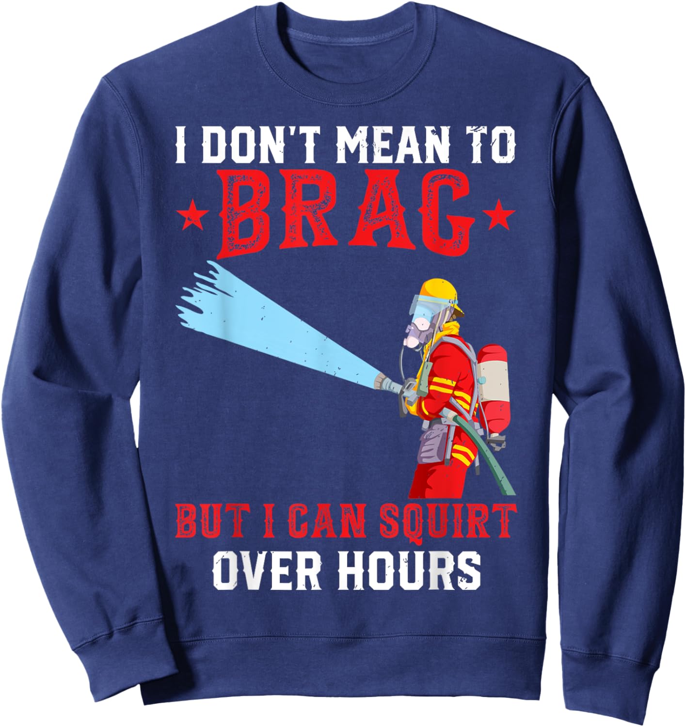Fireman Funny Firefighter Sweatshirt - Sweatshirt | Navy