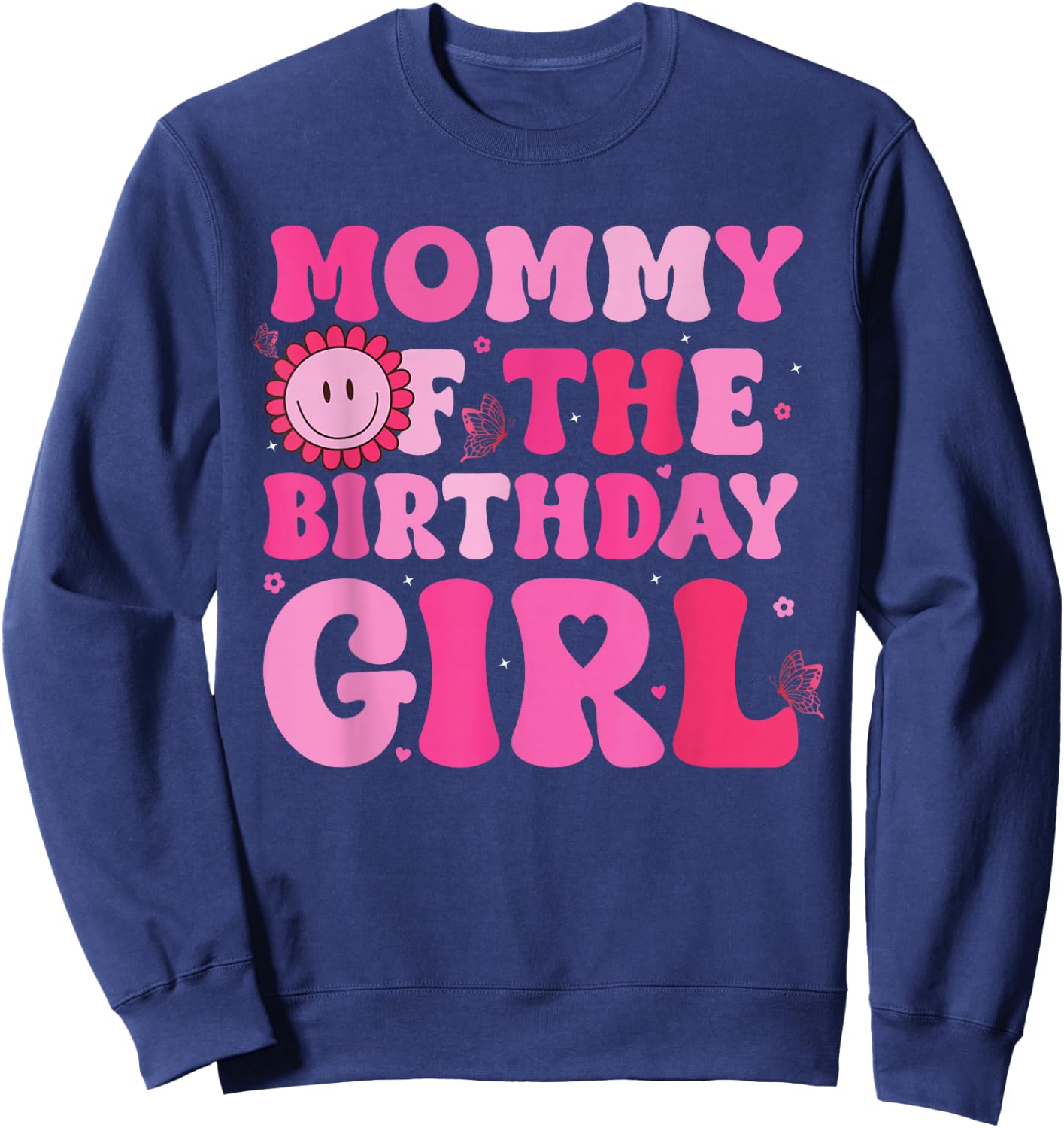 Mommy of The Birthday Girl Family Groovy Birthday Party Sweatshirt - Sweatshirt | Navy