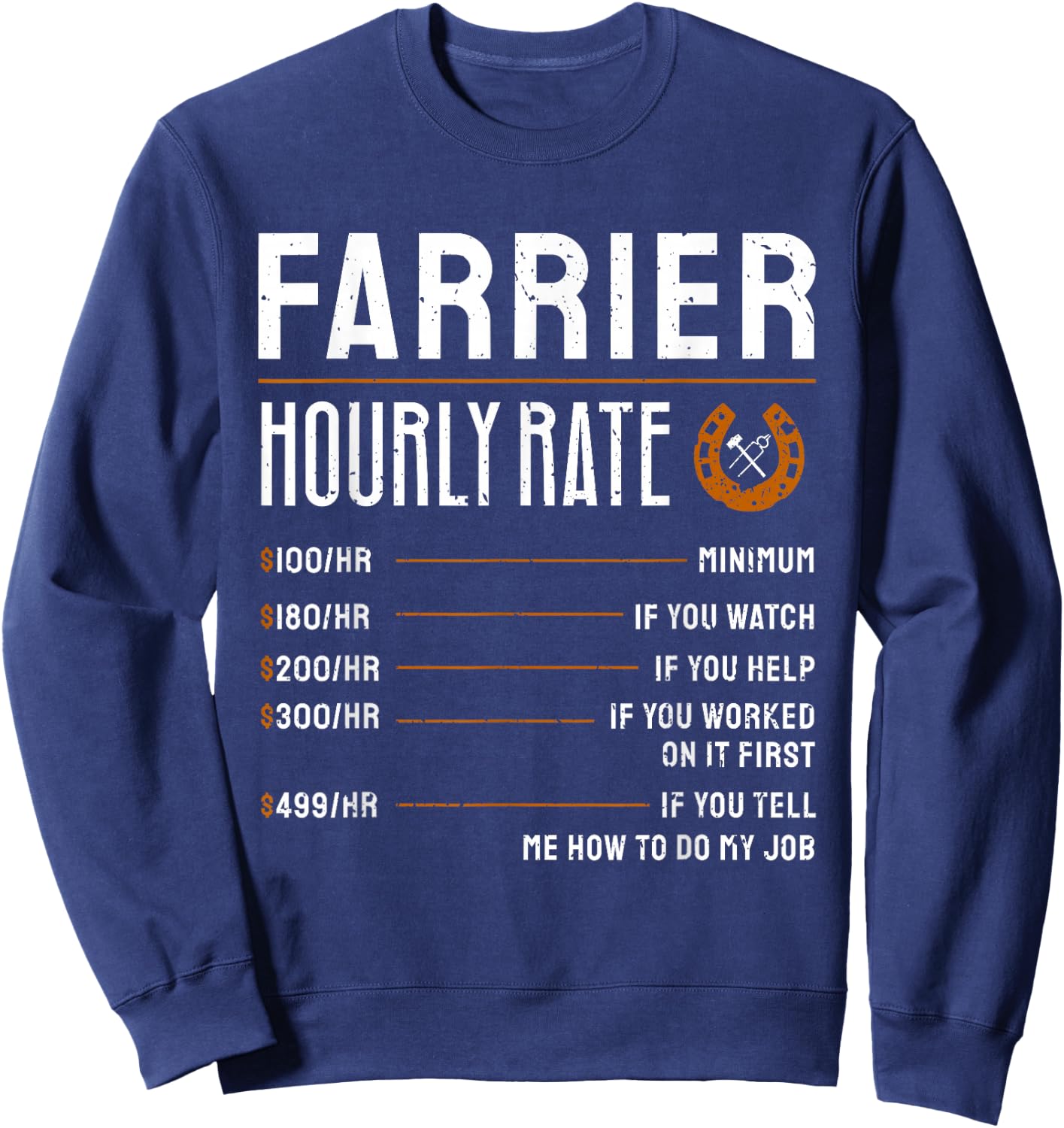 Horse Foot Care Specialist Job Title Wage Chart Funny Farrier Rates Labor Horseshoer Equine Hoof Worker Gift Sweatshirt - Sweatshirt | Navy