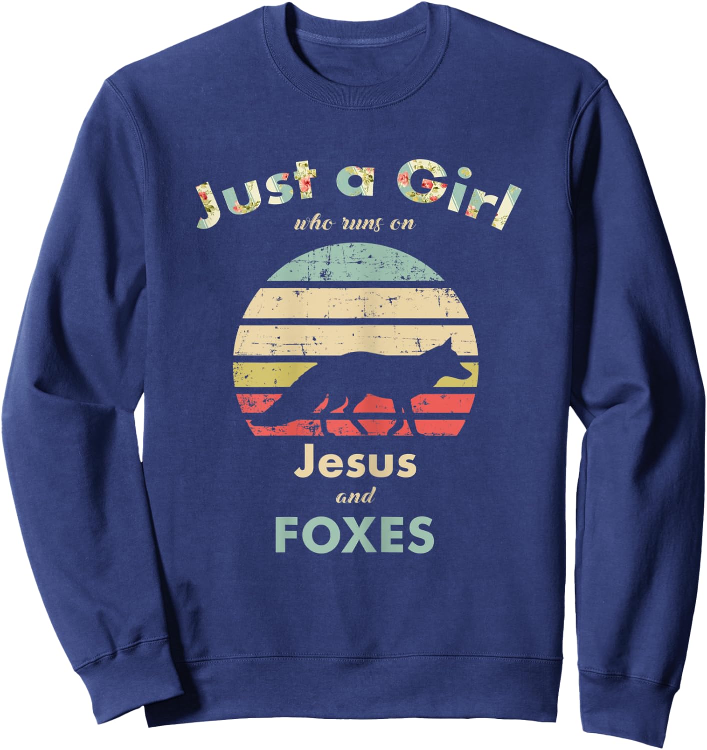 Just A Girl Who Runs on Jesus and Foxes Fox Lover Gift Sweatshirt - Sweatshirt | Navy