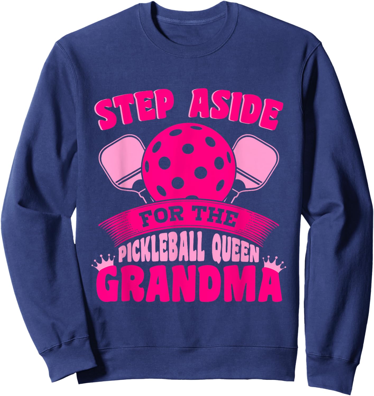 Sport Pickleball Queen Grandma Pickleball Grandma Sweatshirt - Sweatshirt | Navy