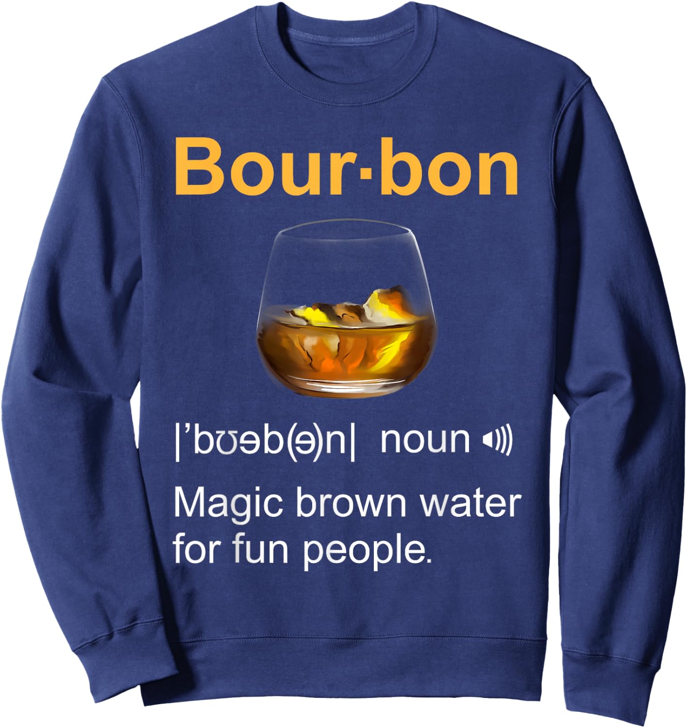 Funny Bourbon Drinking Quote Kentucky Gift Women Sweatshirt - Sweatshirt | Navy