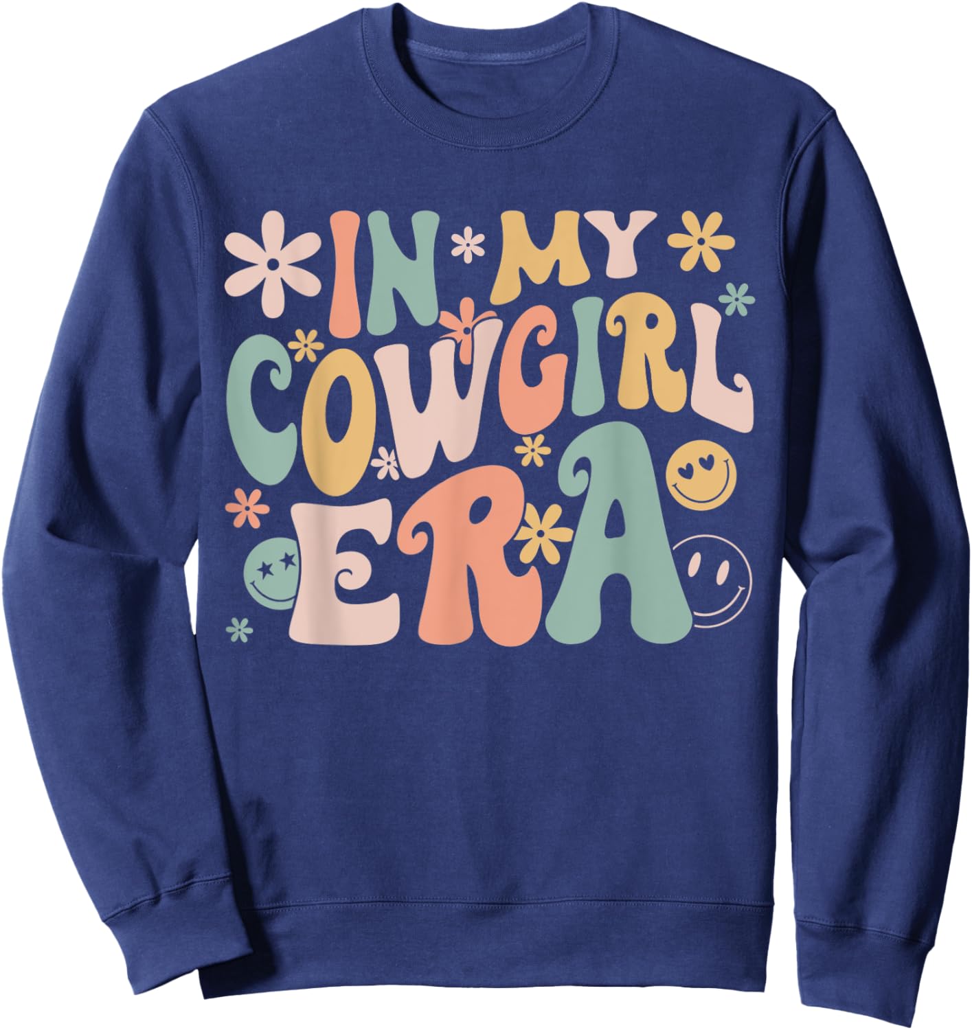 Funny In My Cowgirl Era Groovy Retro Western Rodeo Sweatshirt - Sweatshirt | Navy