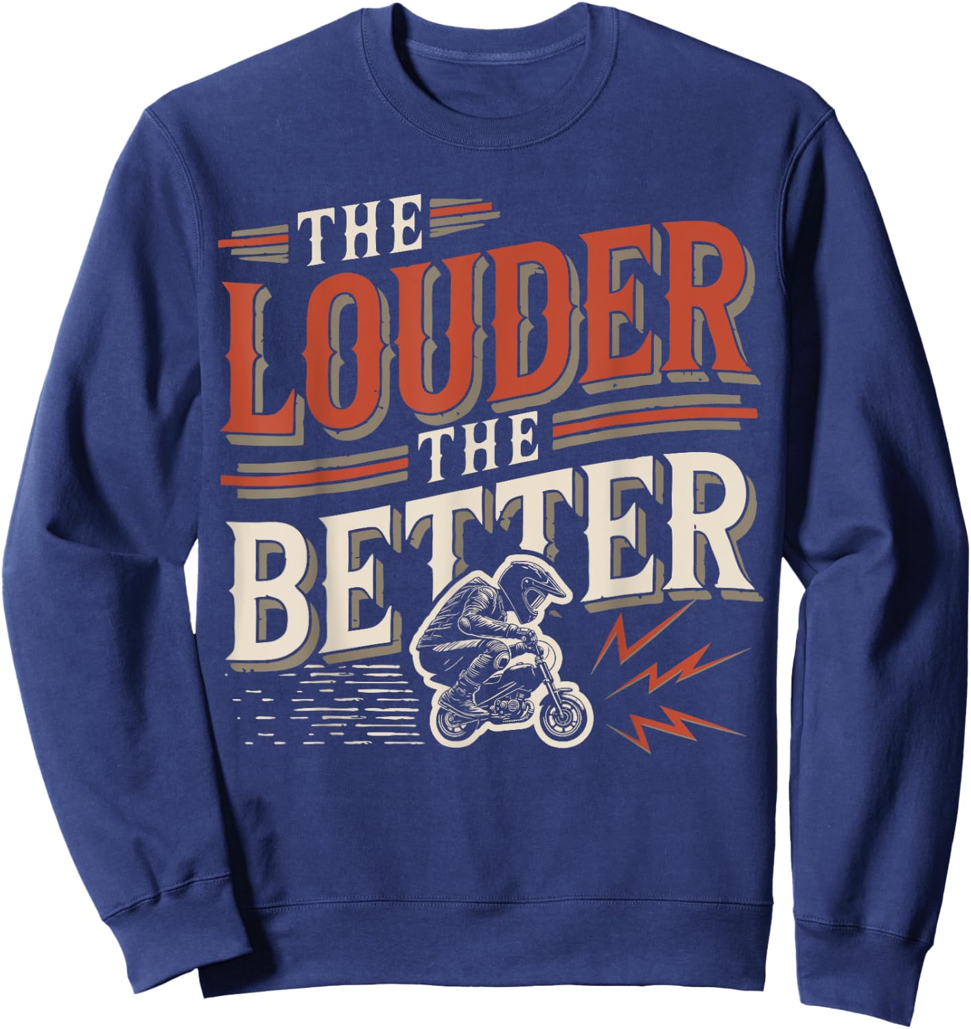 Pocket Bike Louder Better Funny Mini-Motorcycle Rider Sweatshirt - Sweatshirt | Navy