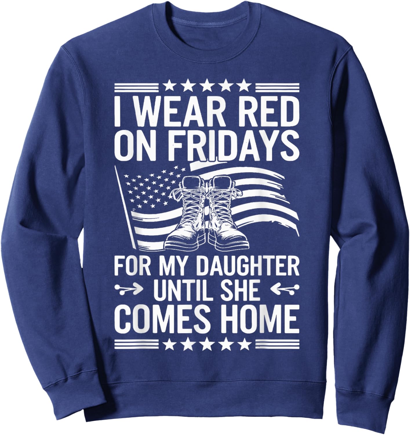 I Wear Red On Fridays For My Daughter Military Mom Dad Sweatshirt - Sweatshirt | Navy