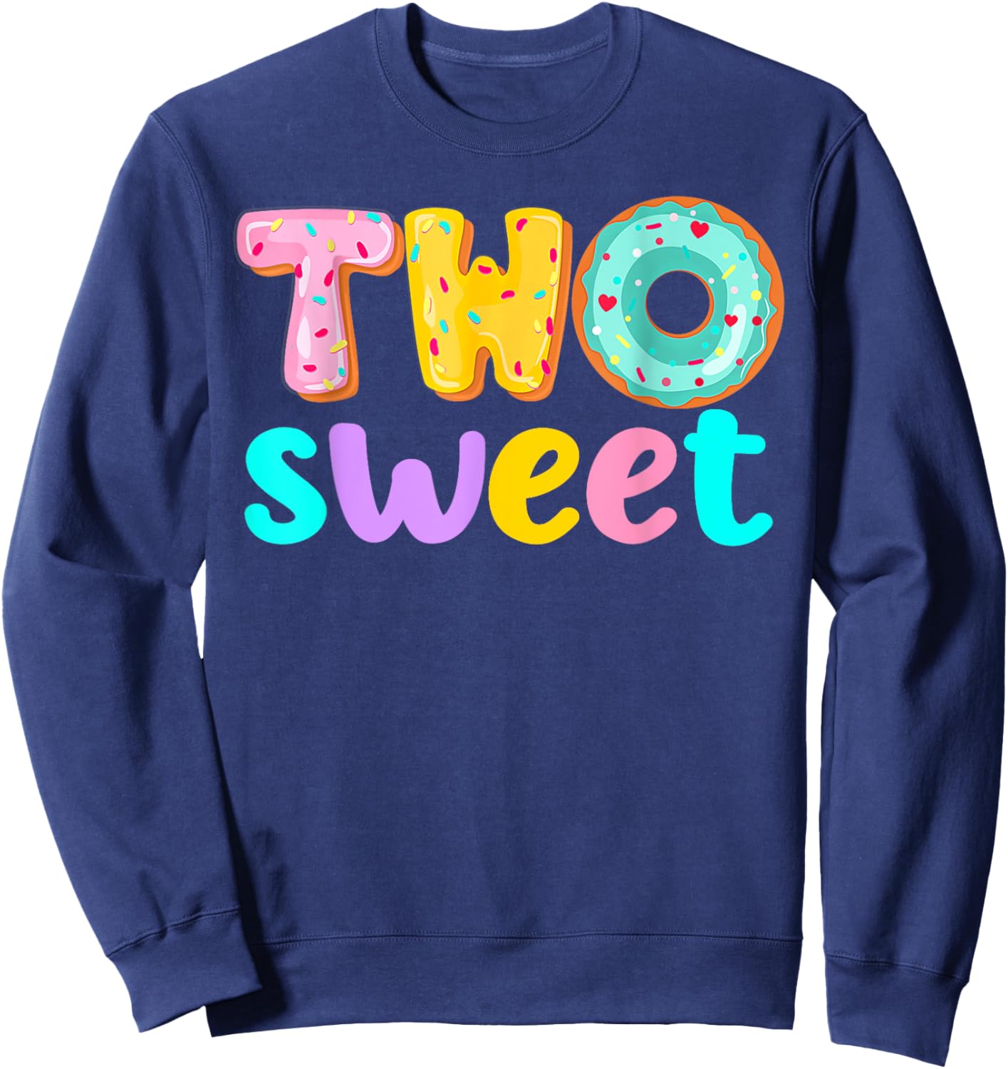 Two Sweet Birthday Girl Donut Birthday Party Theme Family 2 Sweatshirt - Sweatshirt | Navy