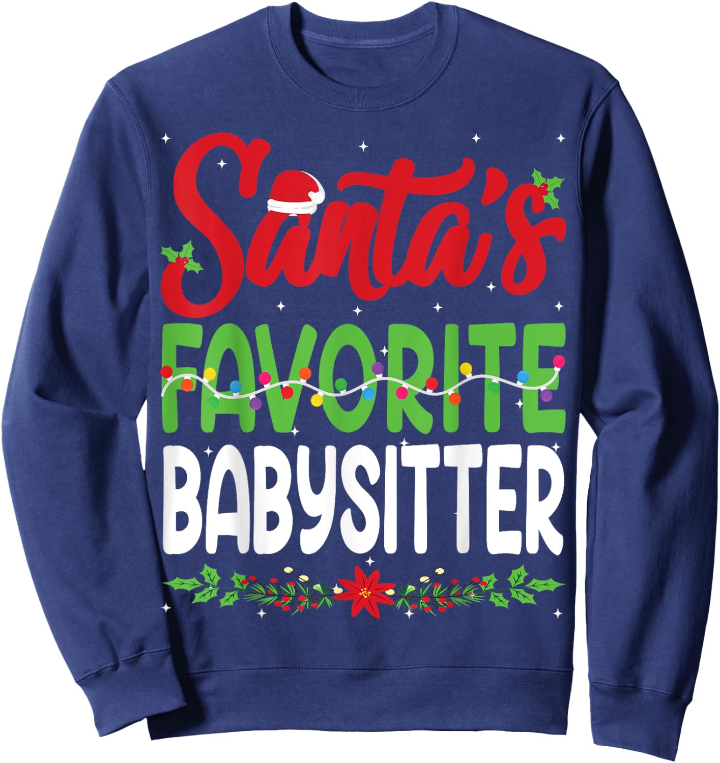 Santa's Favourite Babysitter Christmas Santa Hat Lights Sweatshirt - Sweatshirt | Navy