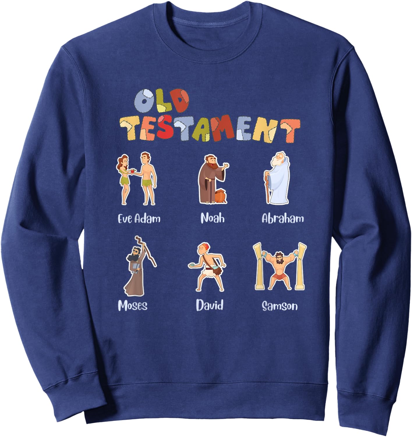 Christian Old Testament Verse Shirt Bible Characters Sweatshirt - Sweatshirt | Navy