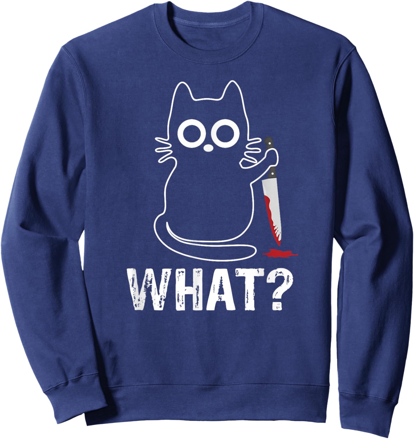 Tech- Cats What? - Funny Cat With Knife Graphic Design , Small, Black Sweatshirt - Sweatshirt | Navy
