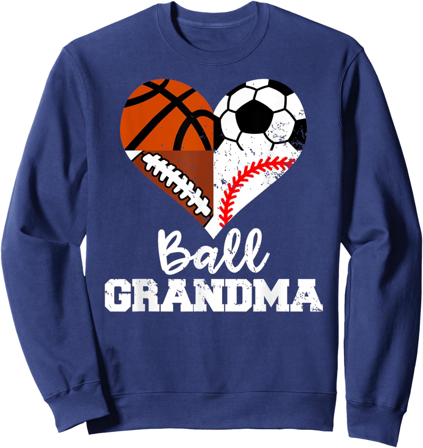 Ball Grandma Funny Soccer Football Baseball Basketball Sweatshirt - Sweatshirt | Navy