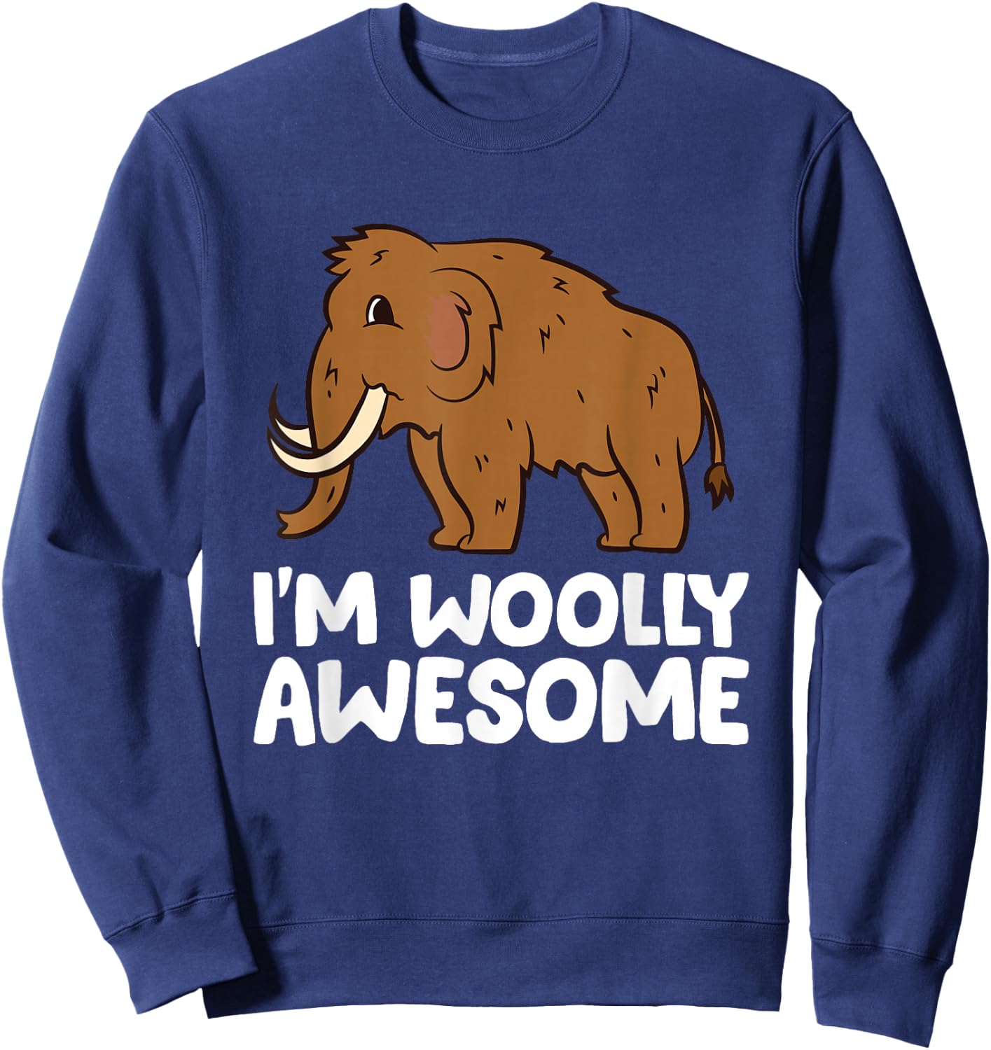 I'm Woolly Awesome Cute Boys Girls Kids Woolly Mammoth Small Sweatshirt - Sweatshirt | Navy