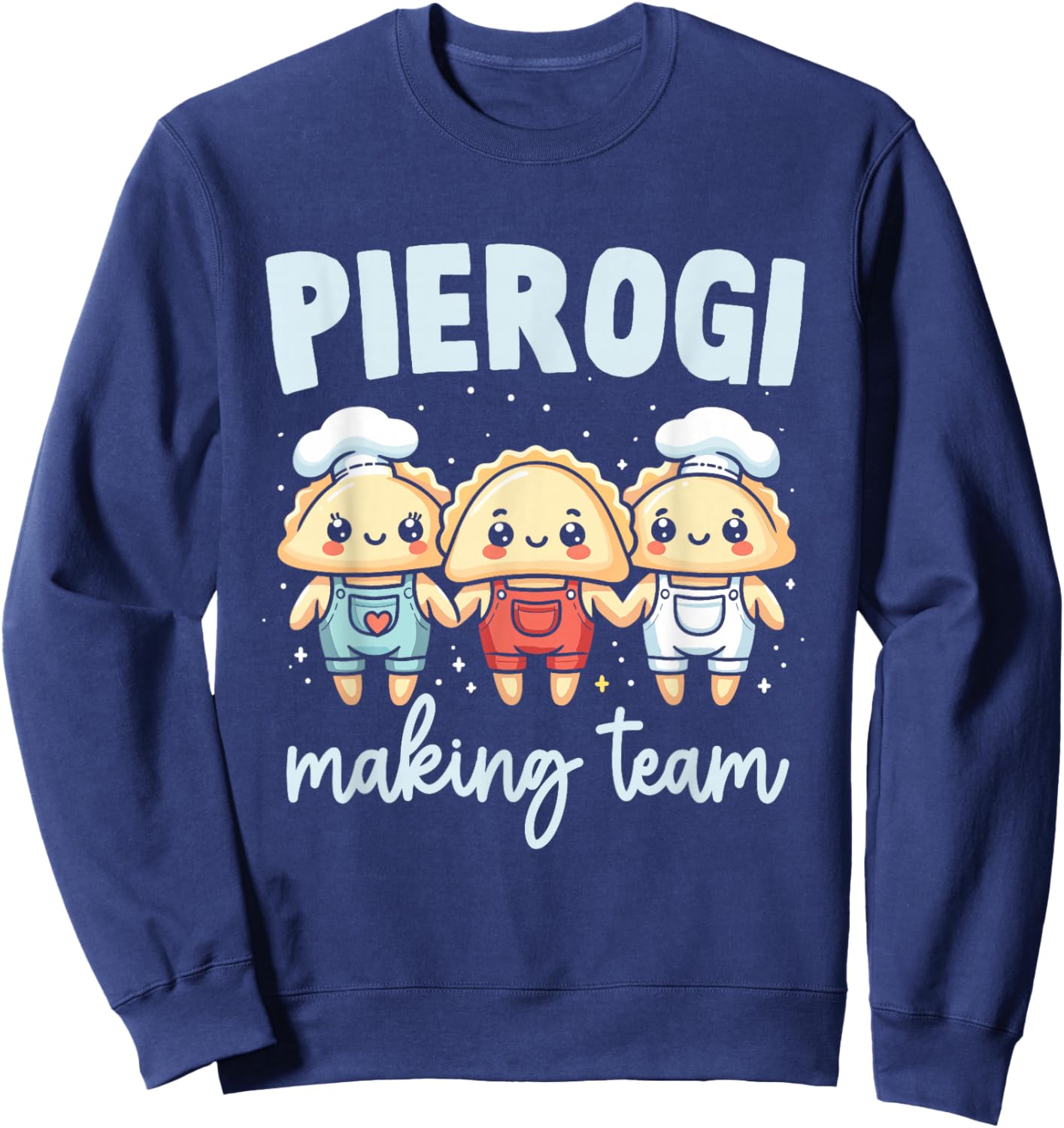Pierogi Making Team Funny Polish Christmas Food Family Sweatshirt - Sweatshirt | Navy