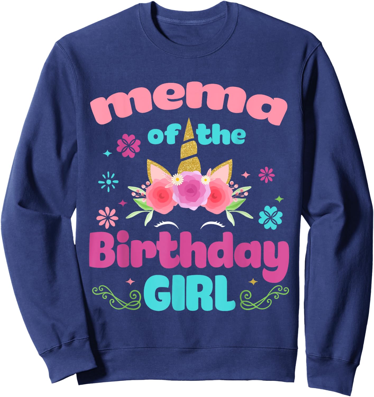 Mema of The Birthday Girl Unicorn Flower Grandma Sweatshirt - Sweatshirt | Navy