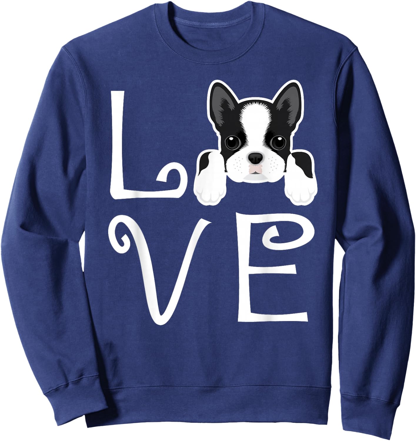 Boston Terrier Love Dog Owner Boston Terrier Puppy Sweatshirt - Sweatshirt | Navy