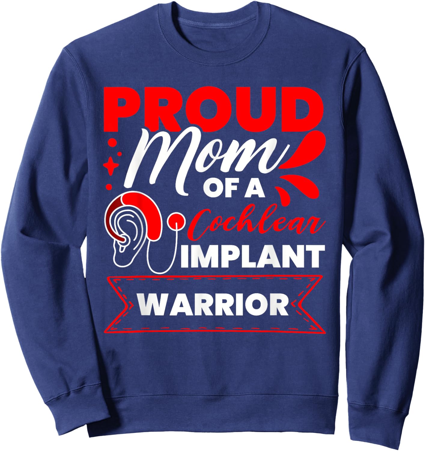Cochlear Implant Support Proud Mom Hearing Loss Awareness Sweatshirt - Sweatshirt | Navy