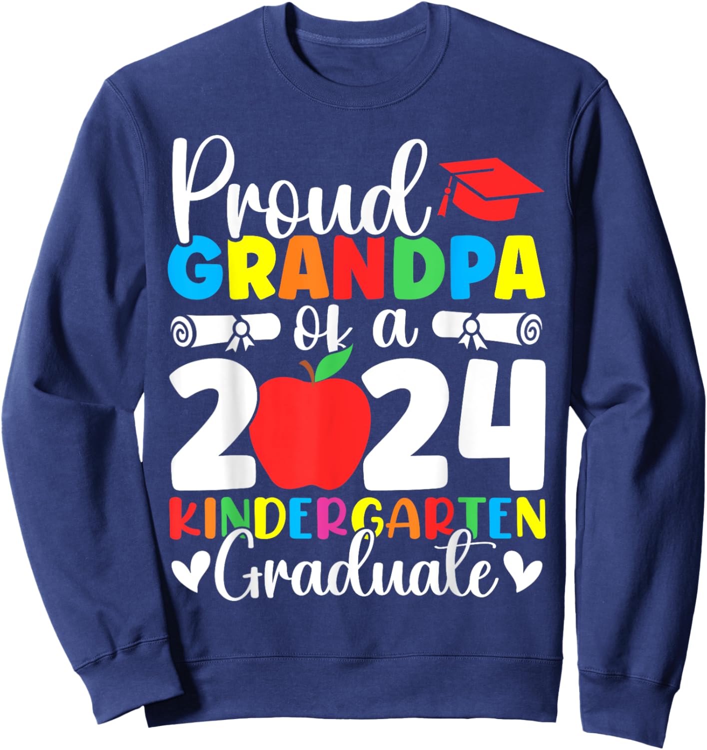 Proud Grandpa Class of 2024 Kindergarten Graduate Graduation Sweatshirt - Sweatshirt | Navy