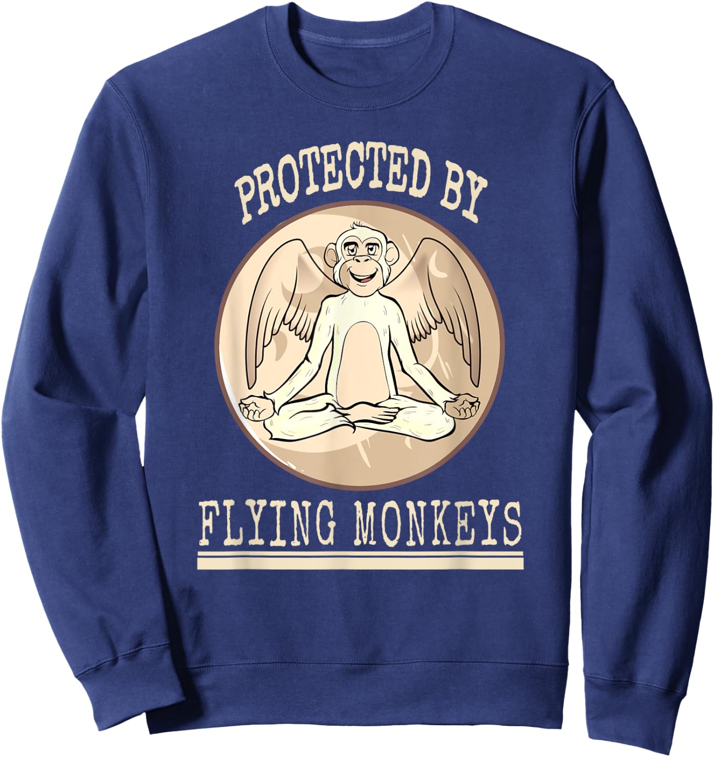 Funny Protected Wizard Wicked Witch Get My Flying Monkeys Sweatshirt - Sweatshirt | Navy