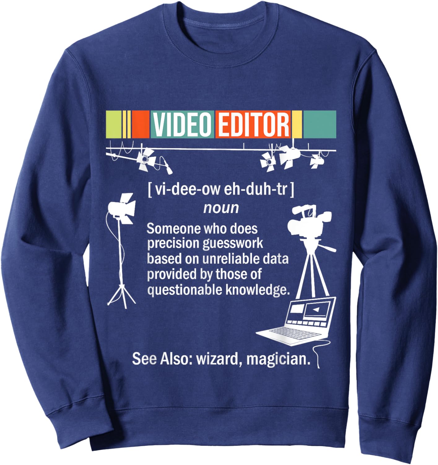 Video Editor - Videographer Filmmaking Editing Rendering Sweatshirt - Sweatshirt | Navy