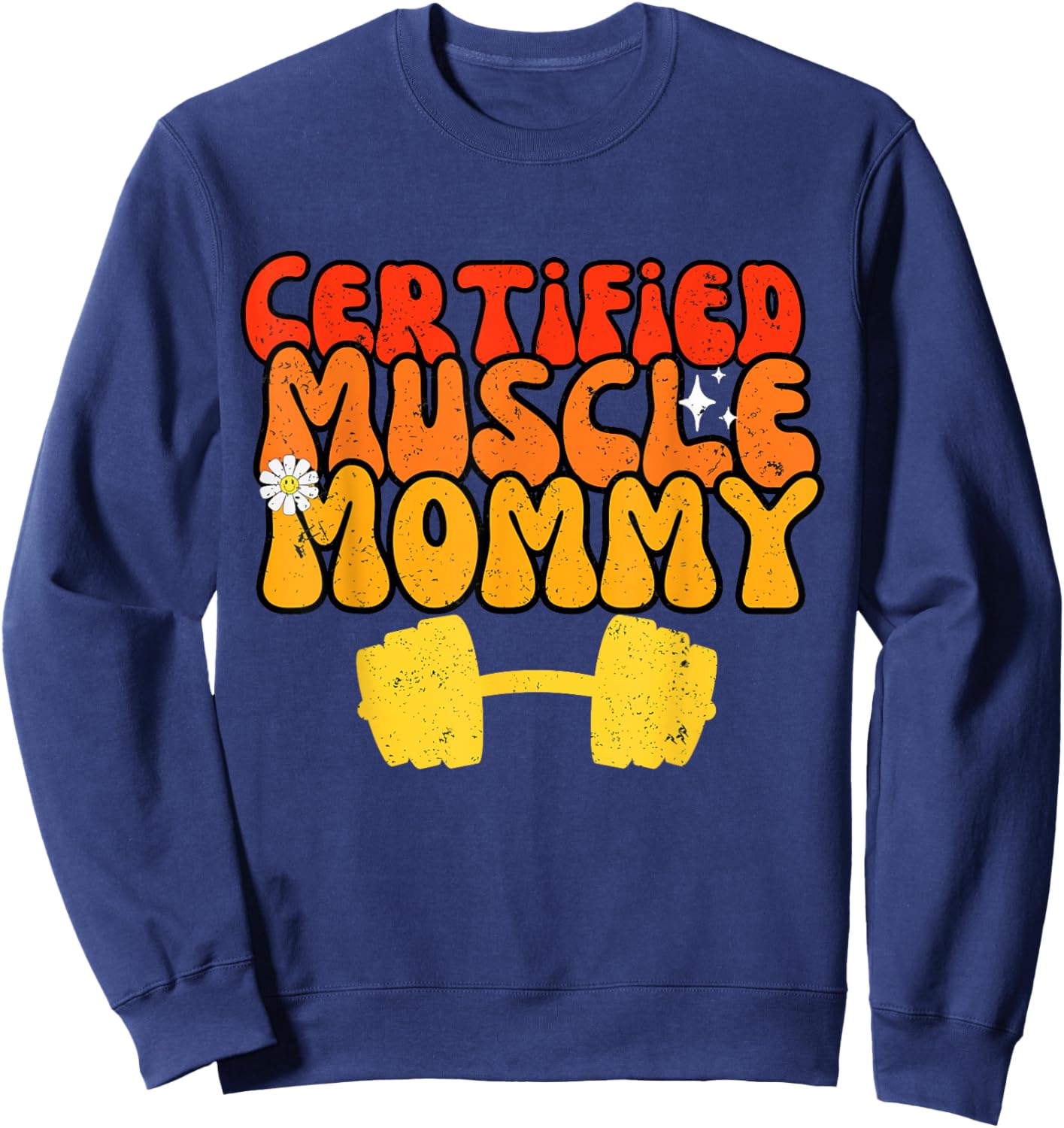 Certified Muscle Mommy Gym Lover Funny Workout Weightlifting Sweatshirt - Sweatshirt | Navy