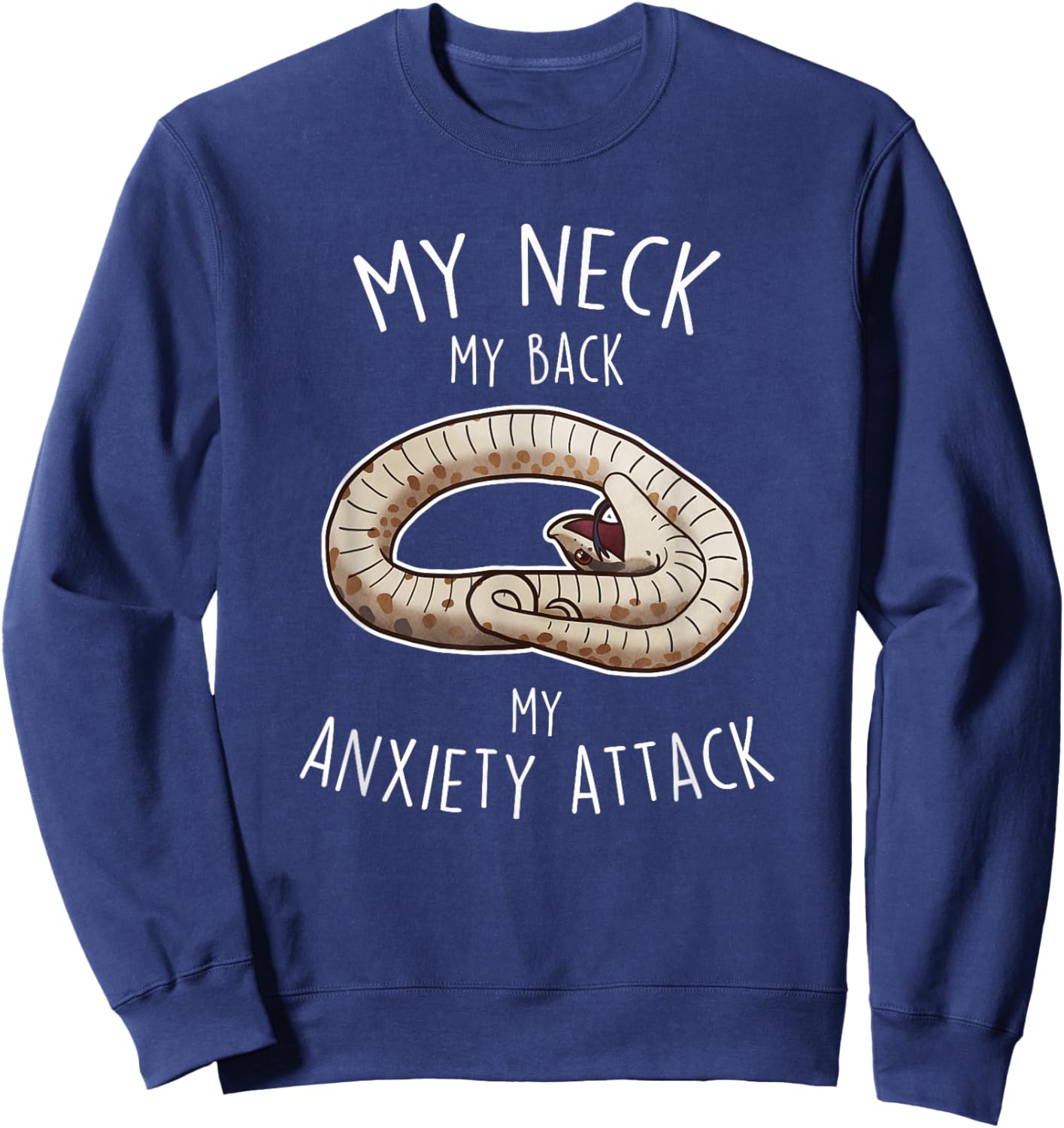 Hognose Snake My Neck My Back, Funny Cute Pet Reptile Lover Sweatshirt - Sweatshirt | Navy