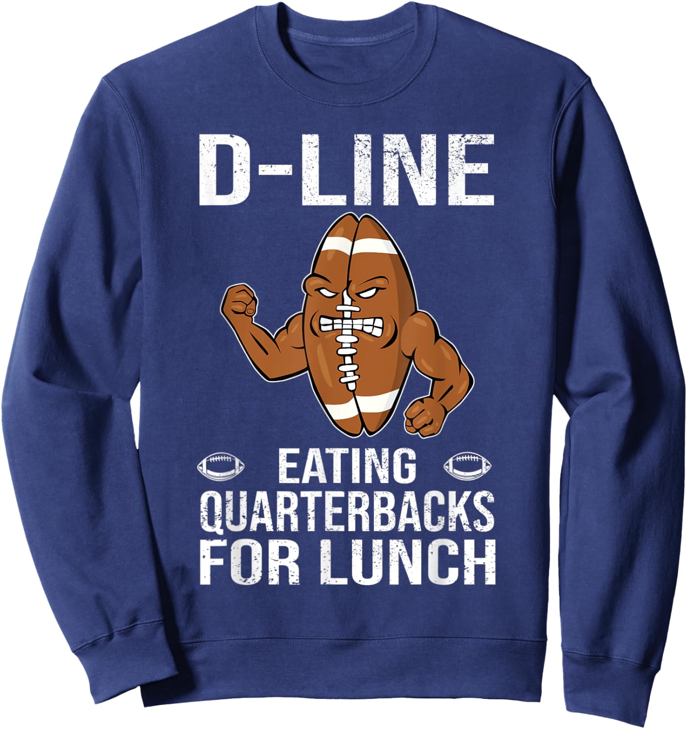 D-Line Eating Quarterbacks For Lunch Defensive End Football Sweatshirt - Sweatshirt | Navy