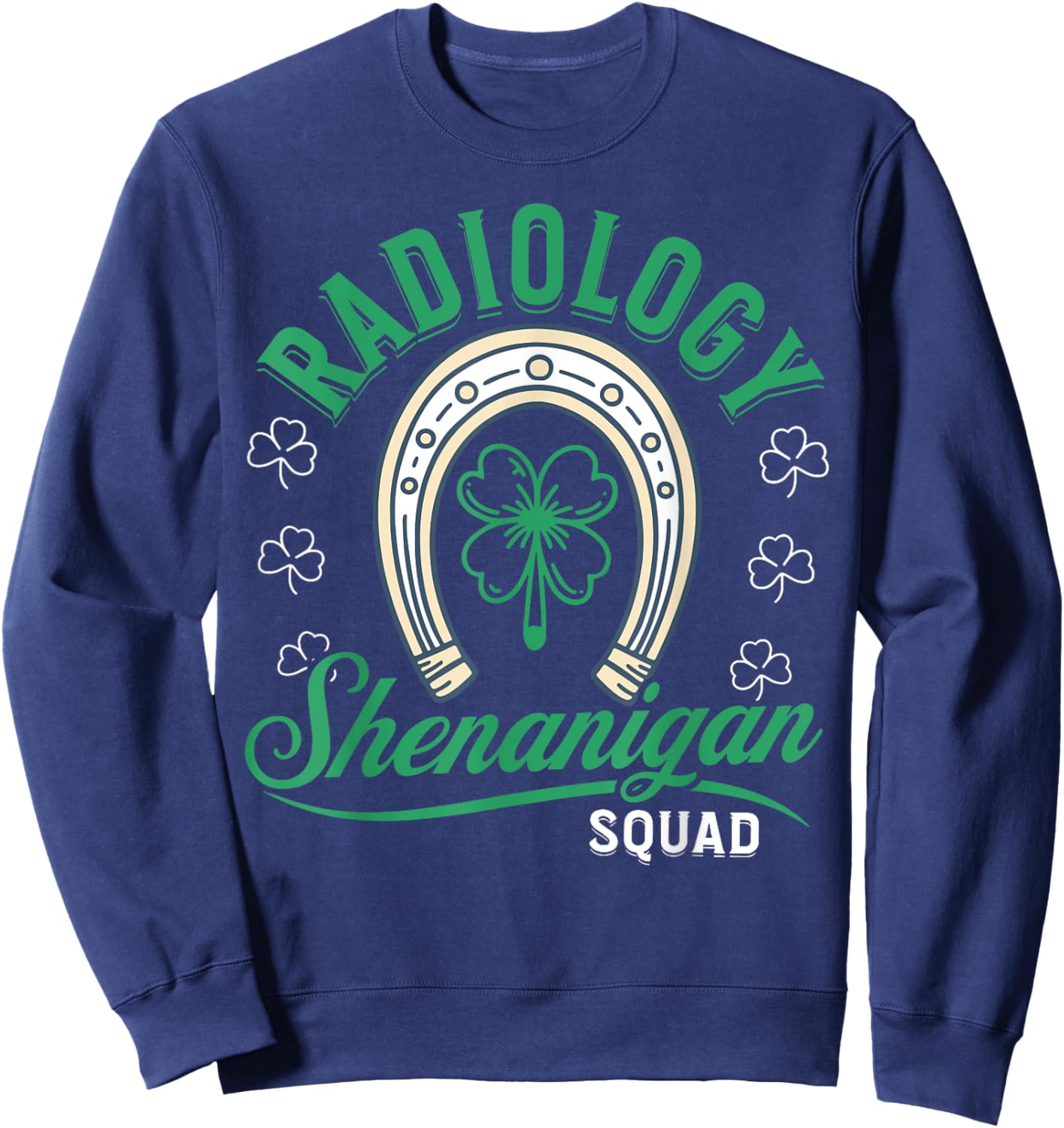 Radiology Shenanigan Squad Technologist St Patrick's Day Sweatshirt - Sweatshirt | Navy