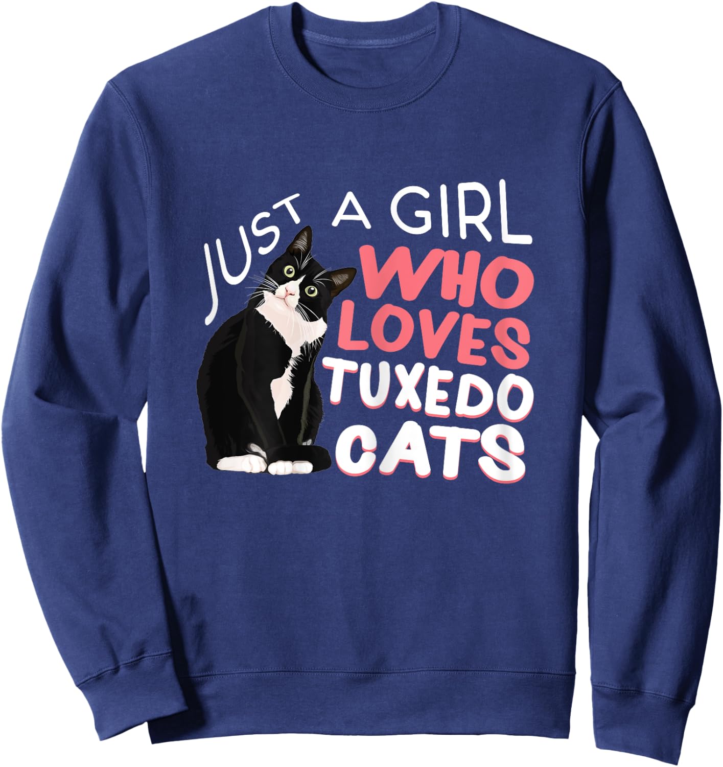 Just A Girl Who Loves Tuxedo Cats Funny Bicolor Cats Pajamas Sweatshirt - Sweatshirt | Navy