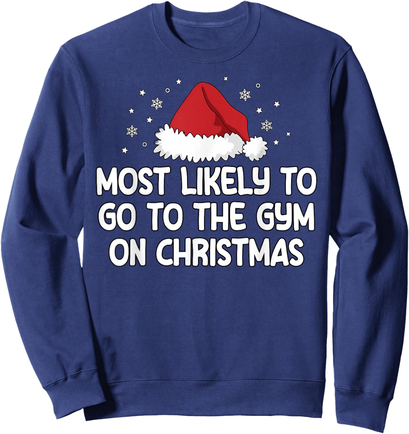 Most Likely To Go To The Gym On Christmas Sweatshirt - Sweatshirt | Navy